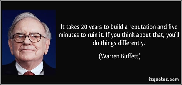 quote-it-takes-20-years-to-build-a-reputation-and-five-minutes-to-ruin-it-if-you-think-about-that-warren-buffett-26787.jpg